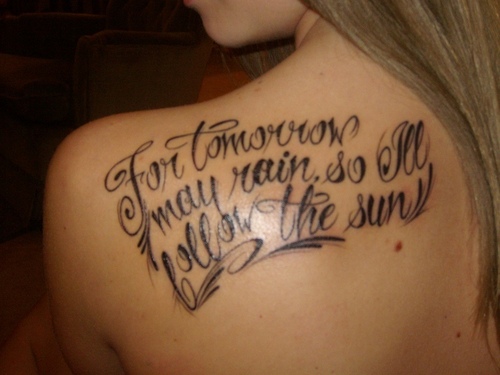 for-tomorrow-may-rain-so-ill-follow-the-sun-tattoo-on-girl-back.JPG